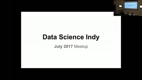 Thumbnail for Data_Science_Indy_20170712_pub.mp4