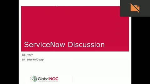 Thumbnail for GlobalNOC_User_Grp_ServiceNow_20170321.mp4