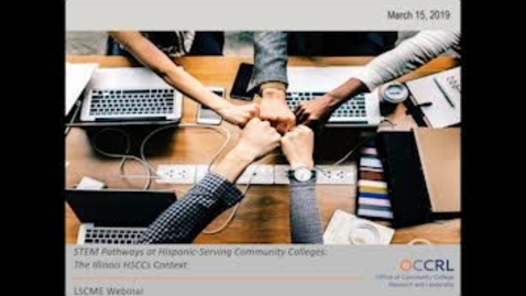 Thumbnail for STEM Pathways at Hispanic-Serving Community Colleges: The Illinois HSCC Context