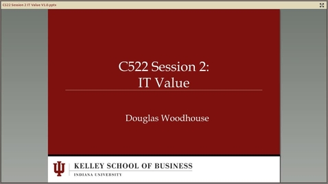 Thumbnail for entry dwoodhou MP4s_C522 Woodhouse_C522 Woodhouse Module 2 IT Value