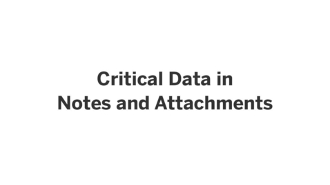 Thumbnail for Video 3: Critical Data in Notes and Attachments