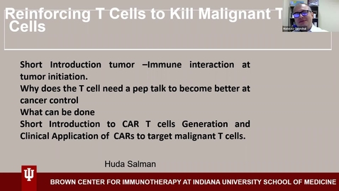 Thumbnail for IUSCCC Grand Rounds 1/20/2023: “Reinforcing T cells to kill malignant T cells” Huda Salman, MD, PhD
Executive Director, Brown Center for Immunotherapy; 
Don Brown Professor of Immunotherapy
IU School of Medicine
