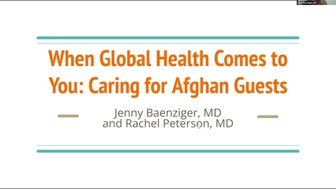 Thumbnail for entry When Global Health Comes to You: Caring for Afghan Guests