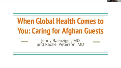 Thumbnail for When Global Health Comes to You: Caring for Afghan Guests