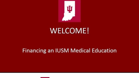 Thumbnail for entry Financing an IUSM Medical Education