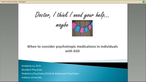 Thumbnail for When to Consider Psychotrpic Medications with ASD_1
