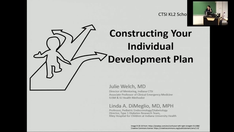 Thumbnail for entry CTSI KL2 Individual Development Plan - Julie Welch, MD &amp; Linda A. DiMeglio MD, MPH (October 4, 2016)