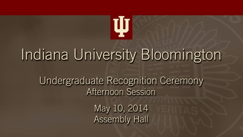 Thumbnail for entry IUB Undergraduate Commencement - Afternoon Session