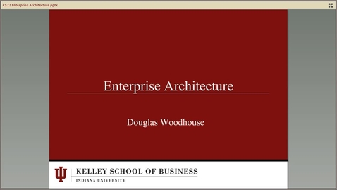 Thumbnail for entry dwoodhou MP4s_C522 Woodhouse II_C522 Summer 2013 Module 8 Enterprise Architecture