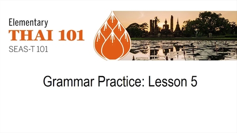 Thumbnail for entry Thai 101 Lesson 5 part 1
