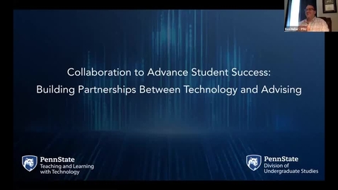Thumbnail for Collaboration to Advance Student Success: Building Partnerships Between Technology and Advising
