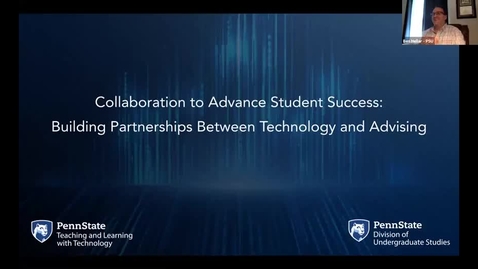 Thumbnail for entry Collaboration to Advance Student Success: Building Partnerships Between Technology and Advising