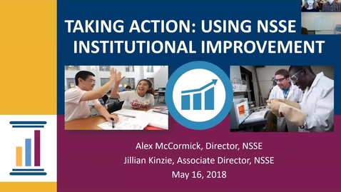 Thumbnail for entry Taking Action: Using NSSE for Institutional Improvement