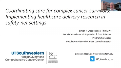 Thumbnail for IUSCCC Grand Rounds 5/14/2021: “Coordinating care for complex cancer survivors - Healthcare delivery research in an county safety-net system” Simon Lee, PhD / MPH, Associate Professor of Population &amp; Data Sciences, UT Southwestern 