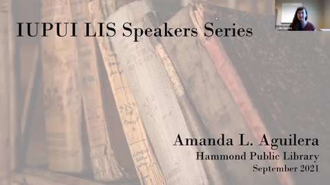 Thumbnail for Amanda L. Aguilera, LIS Industry Speaker Series