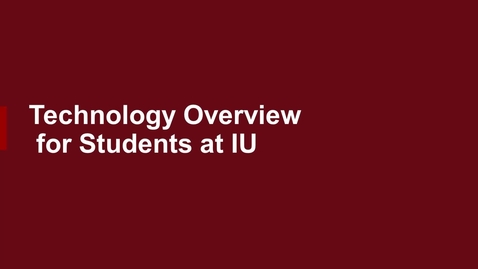 Thumbnail for Technology Overview for Students at IU