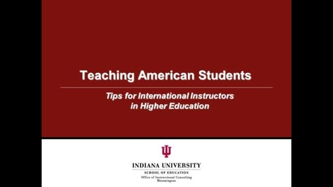 Thumbnail for entry Teaching American Students - Tips for International AIs