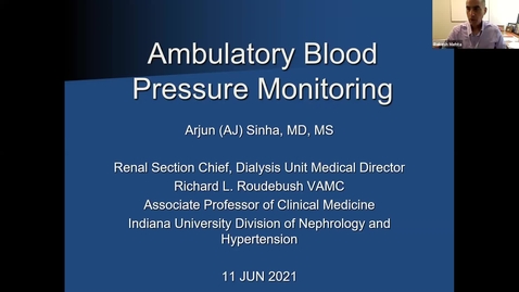 Thumbnail for Medicine Grand Rounds 6/11/2021:“Ambulatory Blood Pressure Monitoring” Arjun Sinha, MD
