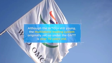 Thumbnail for Ch7_History of the Multilateral Trade System_WTO_2018
