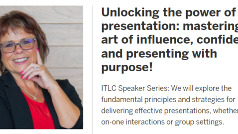 Thumbnail for entry ITLC Speaker Series  Cathy Williams Unlocking the Power of Presentation