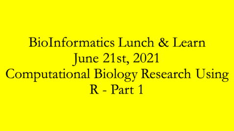 Thumbnail for Computational Biology Research Using R Part 1
