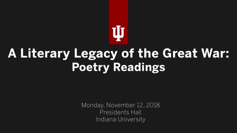 Thumbnail for entry A Literary Legacy of the Great War: Poetry Reading