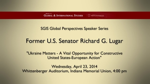 Thumbnail for entry Global Perspectives Series: Richard G. Lugar