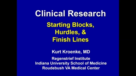 Thumbnail for Getting Started in Research - Kurt Kroenke, MD