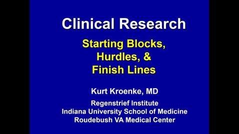 Thumbnail for entry Getting Started in Research - Kurt Kroenke, MD