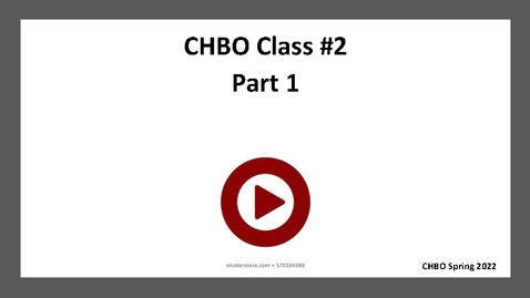 Thumbnail for CHBO_Lecture_Class_02_Part_1