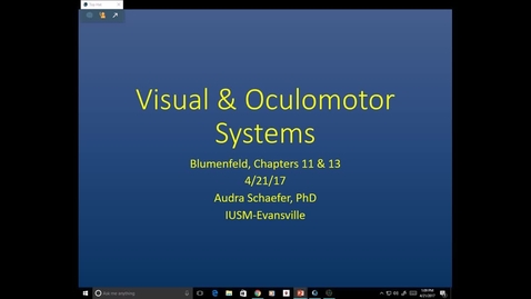 Thumbnail for entry Evv-N&amp;B-Visual &amp; Oculomotor Systems- 2017 Apr 21 03:11:55