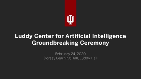 Thumbnail for entry Luddy Center for Artificial Intelligence Groundbreaking Ceremony
