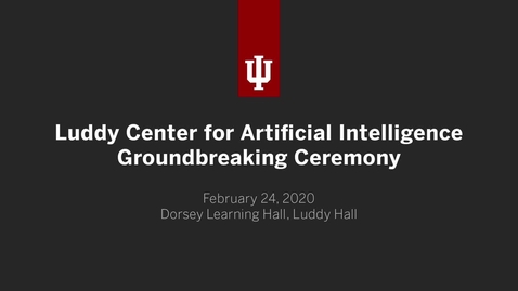 Thumbnail for Luddy Center for Artificial Intelligence Groundbreaking Ceremony