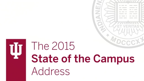 Thumbnail for entry IUB State of the Campus Address 2015