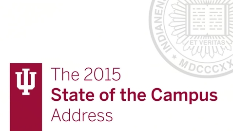 Thumbnail for IUB State of the Campus Address 2015
