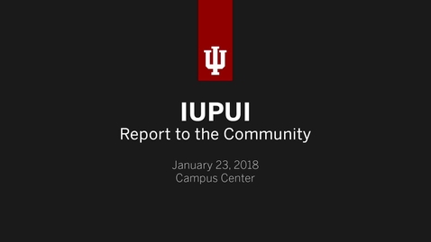 Thumbnail for entry 2018 IUPUI Report to the Community