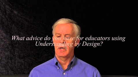 Thumbnail for What is Understanding by Design? Author Jay McTighe explains.