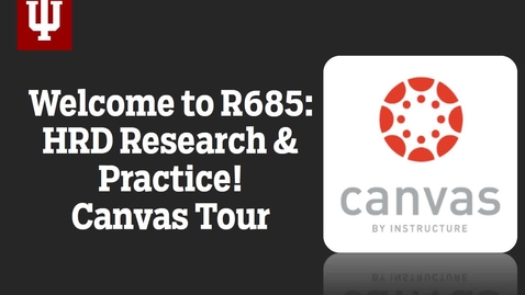 Thumbnail for Welcome to R685: Canvas Tour