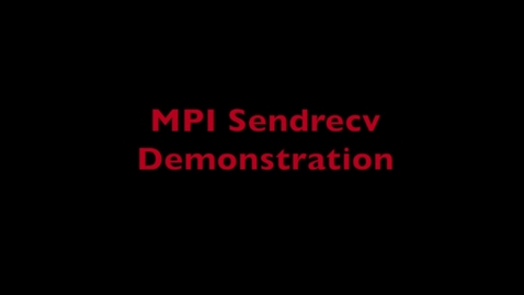 Thumbnail for entry L9 MPI Sendrecv Demo