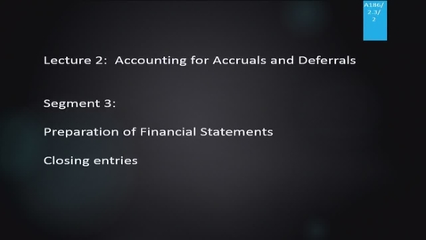 Thumbnail for A186 02-3 Accounting for Accruals &amp; Deferrals