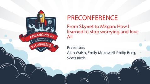 Thumbnail for 2pm - From Skynet to M3gan: How I learned to stop worrying and love AI! 2 of 2