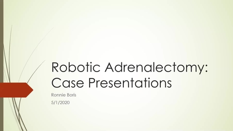 Thumbnail for entry 5.01.20 Robotic Adrenalectomy with Dr. Boris