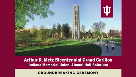 Thumbnail for entry Arthur R. Metz Grand Carillon Groundbreaking