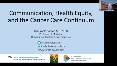 Thumbnail for entry IUSCCC Virtual Seminar Series 4/22/2021: “Equity, Communication, and the Cancer Care Continuum” Urmimala Sarkar, MD, MPH,  Professor of Medicine, UCSF