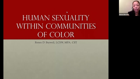 Thumbnail for entry Human Sexuality within Communites of Color (Dr. Renee Burwell)