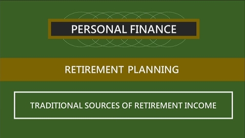 Thumbnail for entry F152 14-2 Traditional Sources of Retirement Income