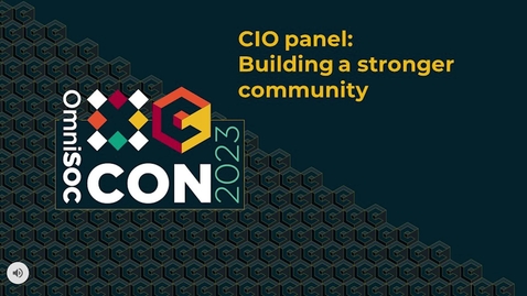 Thumbnail for OmniSOC CON23 - CIO panel: Building a stronger community