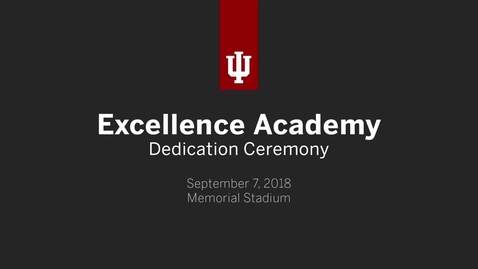 Thumbnail for entry Excellence Academy Dedication