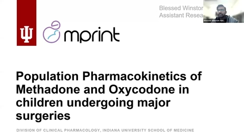 Thumbnail for MPRINT Webinar Series: October 20, 2022 | Blessed Winston Arul Dhas, MD | &quot;Population pharmacokinetics of Methadone and Oxycodone in children undergoing major surgeries&quot;