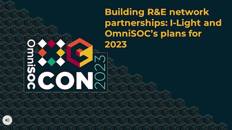 Thumbnail for OmniSOC CON23 - Building R&amp;E network partnerships I-Light and OmniSOC